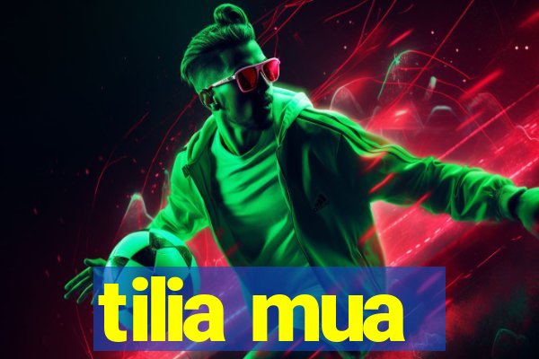 tilia mua